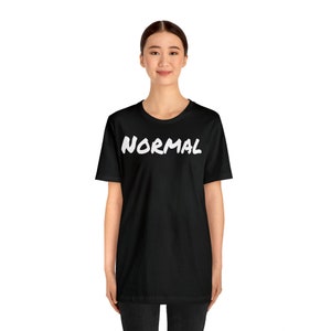 Normal statement t-shirt image 3