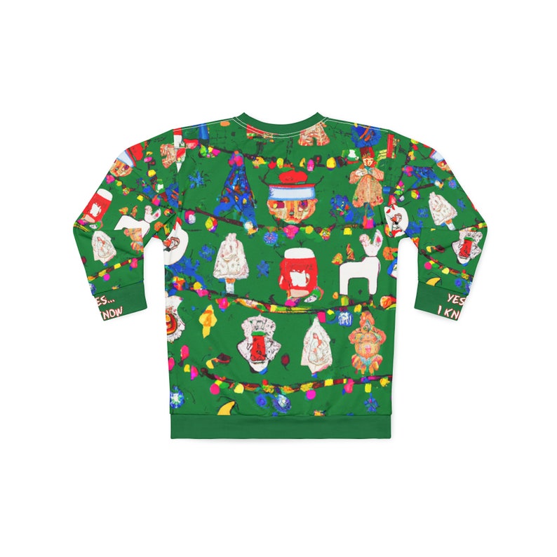 I KNOW Most Ugly Christmas Sweater ever. Because Normal Sweaters Are Overrated image 3