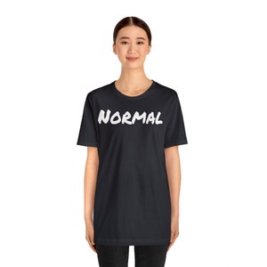 Normal statement t-shirt image 7