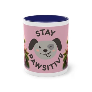 Stay Pawsitive: Your coffee, your dog, your happiness Dark Blue