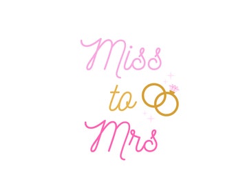 Mrs to Miss Bride SVG