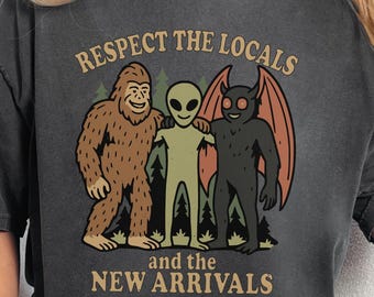 Respect the Local Cryptids T-shirt, Bigfoot Mothman Alien shirt, Halloween tee, outdoorsy immigration shirt, Comfort Colors 1717 Unisex Top