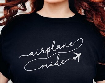 Airplane Mode Travel Tee, Airplane Mode wanderlust adventure t-shirt, travel gift for world traveler, family vacation, girls trip, honeymoon