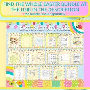 May include: A collection of Easter activity pages with various games and puzzles, including mazes, word searches, and coloring pages. The pages are decorated with Easter eggs, chicks, and the text "Easter Activity Pages". The text "Find the whole Easter bundle at the link in the description" is also visible.