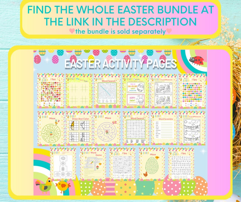 May include: A collection of Easter activity pages with various games and puzzles, including mazes, word searches, and coloring pages. The pages are decorated with Easter eggs, chicks, and the text "Easter Activity Pages". The text "Find the whole Easter bundle at the link in the description" is also visible.