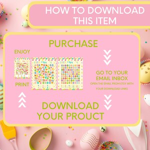 May include: A pink graphic with instructions on how to download an Easter-themed printable. The text includes "How to Download This Item", "Purchase", "Enjoy", "Print", and "Download Your Product". The image also shows examples of the printable.