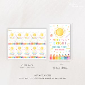 May include: Printable 2x3.5 inch school year tag with a sun, pencils, and the text "Here's to a Bright School Year!" with space to add a name. The tag is part of a set of 10 tags per page, sized 8.5x11 inches.