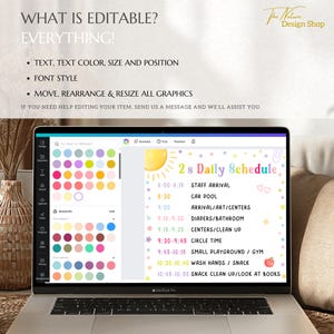 May include: A laptop displays a colorful editing interface and a daily schedule for a 2's class. The schedule includes times for staff arrival, car pool, and circle time. Text on the screen says "What is Editable? Everything!"