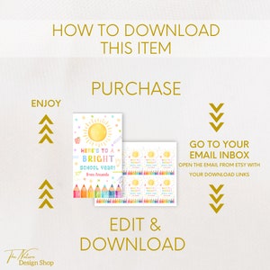 May include: A digital download guide with instructions on how to purchase, edit, and download a printable back to school sign with a sun, pencils, and the text "Here's to a Bright School Year!"