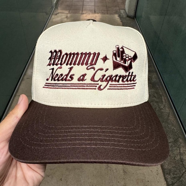 Mommy Needs a Cig Funny Embroidered Snapback Cream Brown Made to Order Hat