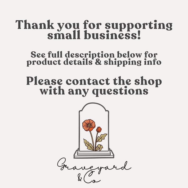 May include: A thank you message for supporting small businesses, with a graphic of a flower in a glass frame and the text "Graveyard & Co."