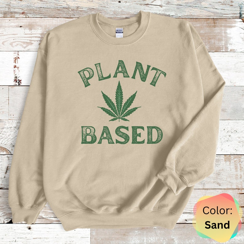 Sudadera de marihuana, sudadera a base de plantas, 420Gifts, sudadera Stoner, regalo de cannabis 420, ropa unisex, granjero de cáñamo, regalo de marihuana, fiesta Sand