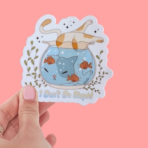 Pegatina "No hago estupideces" / Diseño de gato en pecera / Pegatina de amante de los gatos