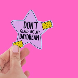 Verlassen Sie nicht Ihren Tagtraum Aufkleber | Positivität Aufkleber | Follow Your Dreams Aufkleber