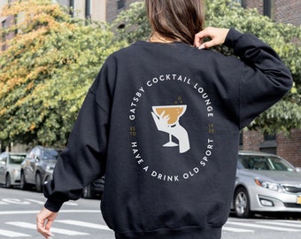 The Jay Gatsby Cocktail Lounge Double Sided Sweatshirt, The Great Gatsby by F Scott Fitzgerald Cozy Book Sweater, Book merch, speakeasy vibe