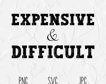Costoso e difficile PNG SVG, Costoso e molto difficile, Tshirt donna Png, Tshirt donna costosa, Mamma costosa