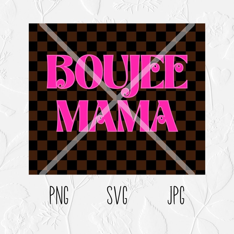 Boujee Mama PNG SVG, Preppy Mama PNG, Preppy Png, Brown Checkers ...