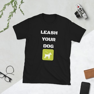 Short-Sleeve Unisex T-Shirt - Leash Your Dog