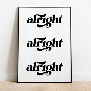 alright, alright, alright poster
