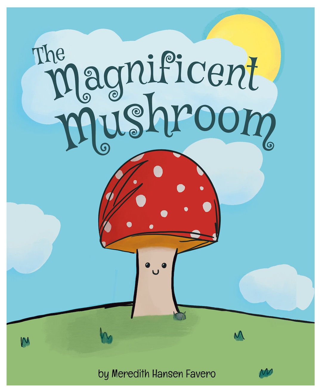 The Magnificent Mushroom Children's Book an Introduction to Fungi for