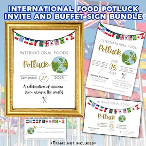 May include: A printable sign bundle for an international food potluck. The signs feature a globe with flags and the text "International Foods Potluck" with dates and times. The signs are in a gold frame with a white background.