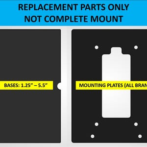 Peut inclure: Plaques de montage noires avec le texte "REPLACEMENT PARTS ONLY NOT COMPLETE MOUNT". Les plaques ont une forme rectangulaire avec une découpe blanche. Le texte "BASES: 3,18 cm - 13,97 cm" et "MOUNTING PLATES (ALL BRANDS)" sont également visibles.