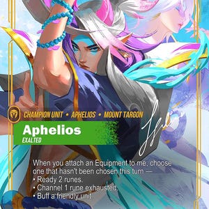 May include: A collectible trading card featuring the character Aphelios, a Champion Unit from Mount Targon. The card displays the text Aphelios, Exalted, and lists game mechanics including Ready 2 runes, Channel 1 rune exhausted, and Buff a friendly unit.