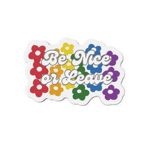 Be Nice or Leave Rainbow Flower Stickers