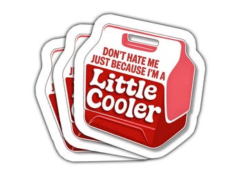 Little Cooler Stickers – Funny Quote, Waterproof Vinyl Decals (3pcs)