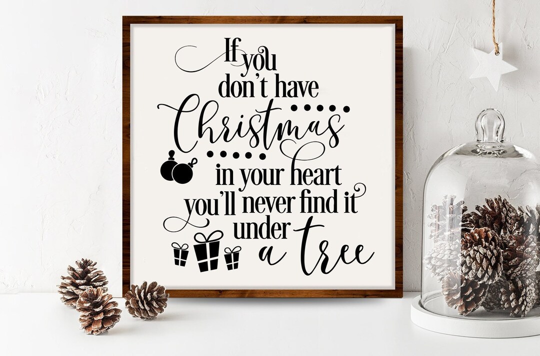 If You Don't Have Christmas in Your Heart Wood Sign, Snow Christmas