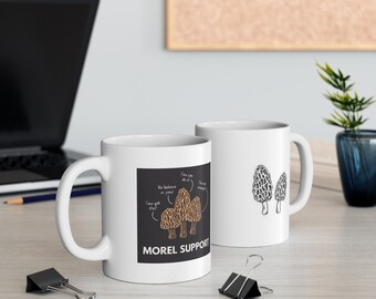 Morel Support Coffee Mug - Punny Mushroom Gift