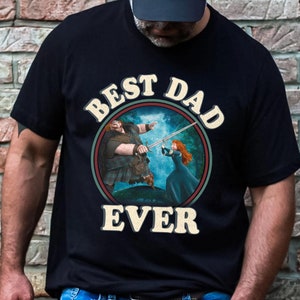 King Fergus Best Dad Ever Disney Shirt - Brave Character Father&#39;s Day Gift for Men