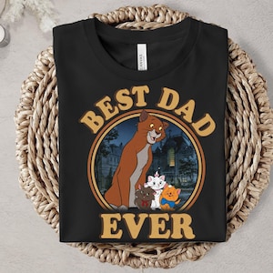 Thomas O’Malley Best Dad Ever Disney Father Shirt The Aristocats Character Shirt Father&#39;s Day Shirt Disney Dad Shirt Great Gift Ideas Men
