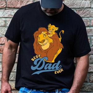 Best Dad Ever Shirt The Lion King Shirt Mufasa and Simba T-shirt, Father&#39;s Day Shirt Great Gift Ideas Men Daddy Papa Grandfather