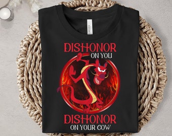 Mushu Dishonor On Your Cow Shirt Magical Kingdom Mulan Shirt Great Gift Ideas Men Women
