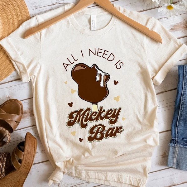 All I Need Is Mickey Bar Retro Food Shirt Family Matching Magical Kingdom Shirt Gift Ideas Men Women