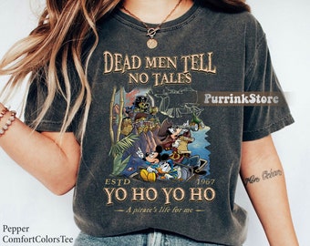 Dead Man Tell No Tales Mickey And Friends Pirates of the Caribbean Disneyland Shirt Matching Family Shirt Great Gift Ideas Men Women