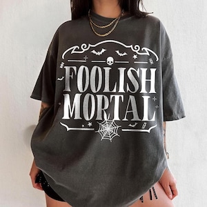 Foolish Mortals Shirt, Retro Disney Haunted Mansion T-Shirt, Disney The Haunted Mansion Tee, Halloween 2025 Party Shirt