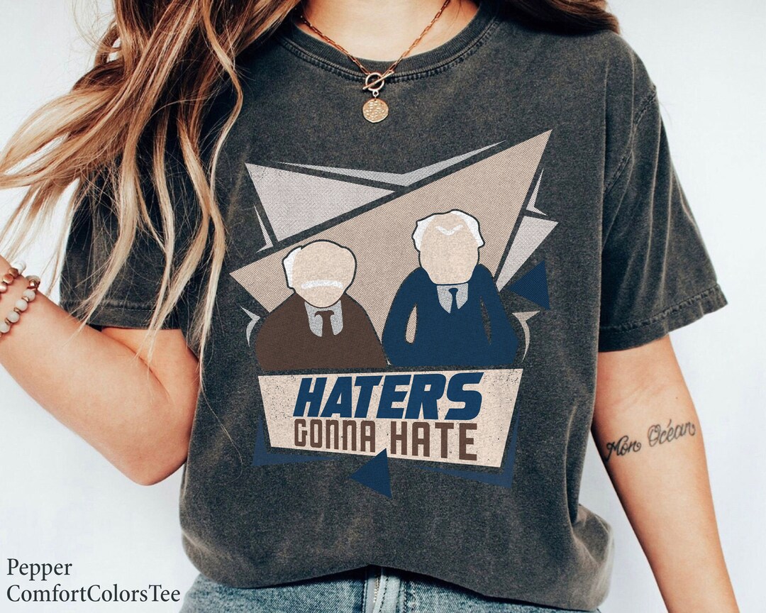 Haters Gonna Hate Statler and Waldorf the Muppets Shirt Family Matching