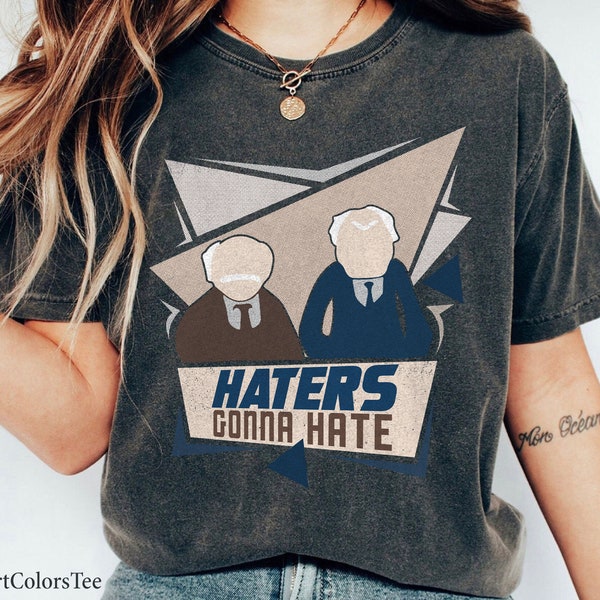 Haters Gonna Hate Statler and Waldorf The Muppets Shirt Family Matching Walt Disney World Shirt Gift Ideas Men Women