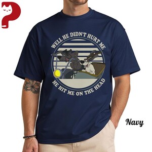Well He Didn't Hurt Me, He Hit Me On The Head Shirt - Napoleon and Lafayette Disneys The Aristocats TShirt - Retro Dog Cartoon Tee