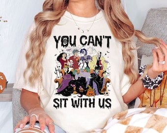You Can't Sit With Us | Ursula Maleficent Yzma Evil Queen Disney Villains | Halloween Shirt Walt Disney World Shirt Gift Ideas Men Women