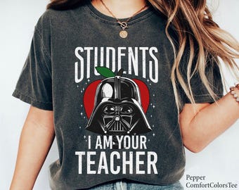 Retro Darth Vader Students I Am Your Teacher Shirt Star Wars Shirt Disneyland Trip