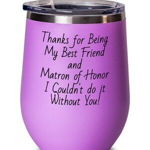Matron of Honor, Matron of Honor gift, Bridal Party, Wedding Gift, Wine Tumbler, Bridal Gift, Wedding Party Gift, Bridal Party Gift
