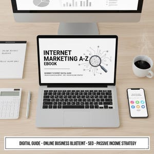 May include: A laptop displaying "Internet Marketing A-Z Ebook" with a magnifying glass graphic, alongside a smartphone, coffee cup, calculator, and notepad. The text "Digital Guide - Online Business Blueprint - SEO - Passive Income Strategy" is at the bottom.