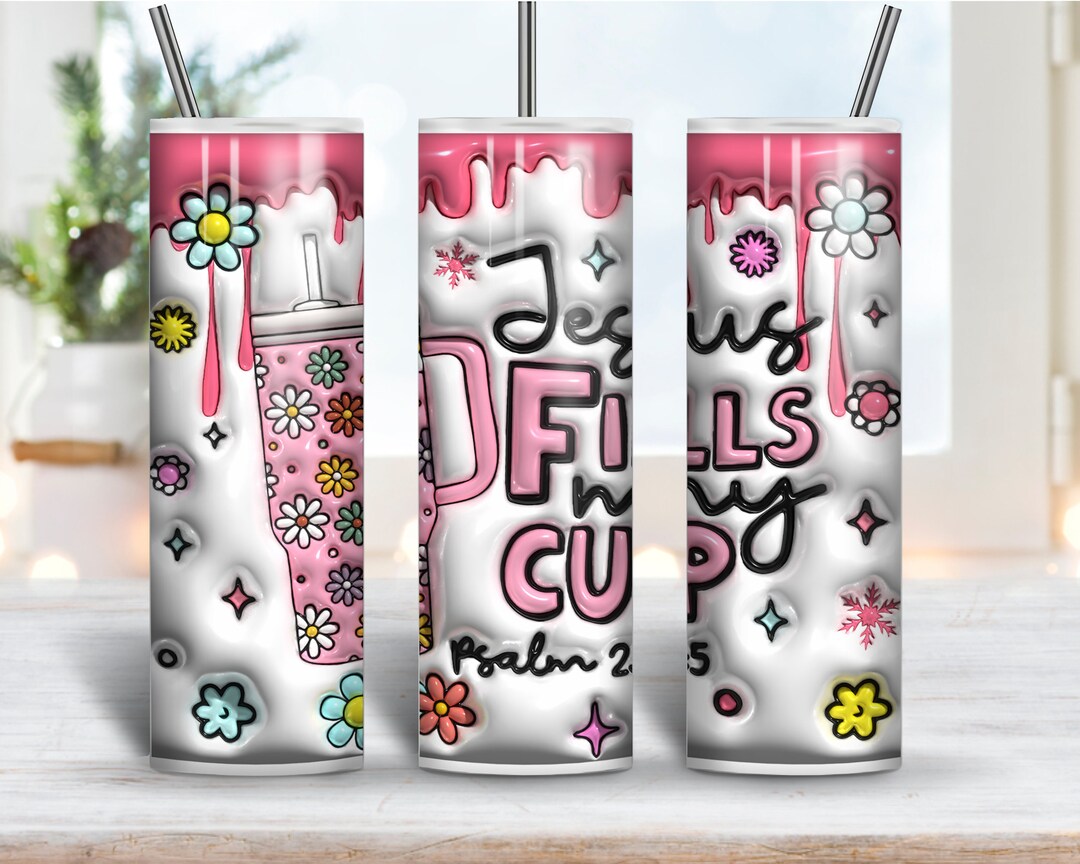 3D Inflated Jesus Fills My Cup 20oz Tumbler Wrap Png, Christmas Tumbler ...