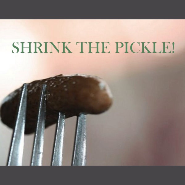 SHRINK THAT DINK - Small Pickle Spell