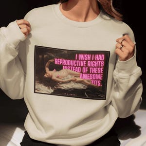 Reproductive Rights Sweatshirt: Feminist Bodily Autonomy Crewneck