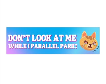 Get a Laugh While You Park: Don't Look at Me Bumper Sticker" - Funny Vinyl Decal for Parallel Parking Frustrations