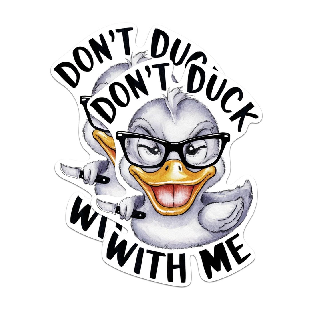 Don Sticker Don't Duck With Me Stickers Duckling Duck Lover Funny Sassy Sarcastic ...